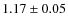 $1.17\pm0.05$