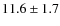 $11.6\pm1.7$