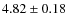 $4.82\pm0.18$