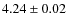 $4.24\pm0.02$