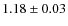 $1.18\pm0.03$