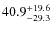 $\rm 40.9_{-29.3}^{+19.6}$