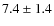 $7.4\pm1.4$
