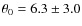 $\theta_0=6.3\pm3.0$