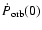 $\dot P_{\rm orb}(0)$