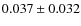 $0.037 \pm 0.032$