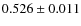 $0.526 \pm 0.011$