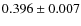 $0.396 \pm 0.007$