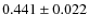 $0.441 \pm 0.022$