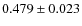 $0.479 \pm 0.023$