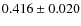 $0.416 \pm 0.020$
