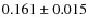 $0.161 \pm 0.015$