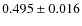 $0.495 \pm 0.016$