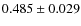 $0.485 \pm 0.029$