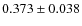 $0.373 \pm 0.038$