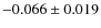 $-0.066 \pm 0.019$
