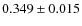 $0.349 \pm 0.015$