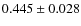 $0.445 \pm 0.028$