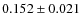 $0.152 \pm 0.021$