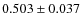 $0.503 \pm 0.037$