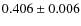 $0.406 \pm 0.006$