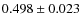 $0.498 \pm 0.023$