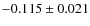 $-0.115 \pm 0.021$