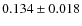 $0.134 \pm 0.018$
