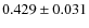 $0.429 \pm 0.031$