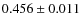 $0.456 \pm 0.011$