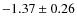$-1.37 \pm 0.26$
