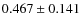 $0.467 \pm 0.141$