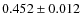 $0.452 \pm 0.012$