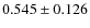 $0.545 \pm 0.126$