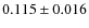 $0.115 \pm 0.016$