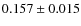 $0.157 \pm 0.015$