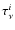 $\tau_{\nu}^i$