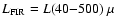 $L_{\rm FIR} = L(40{-}500)~\mu$