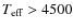 $T_{\rm eff} > 4500$