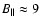 $B_{\rm \vert\vert}\approx 9$