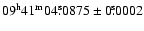 ${09}^{\rm h}{41}^{\rm m}{04}^{\rm s}\!\!.\:\!{0875} \pm 0.\!\!^{\rm s}0002$