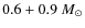 $0.6+0.9~M_{\odot}$