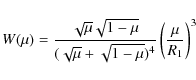 \begin{displaymath}W(\mu)=\frac{\sqrt{\mu}\sqrt{1-\mu}}{(\sqrt{\mu}+\sqrt{1-\mu})^4}
\left(\frac{\mu}{R_1}\right)^3
\end{displaymath}