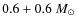 $0.6 + 0.6~ M_{\odot}$