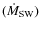 $(\dot{M}_{{\rm SW}})$