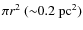 $\pi r^2~({\sim} 0.2~{\rm pc}^2)$
