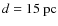 $d=15~{\rm pc}$