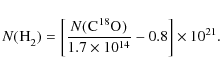 \begin{displaymath}N(\element[][][][2]{H}) = \left[ \frac{N(\element{C}\element[][18]{O})}{1.7 \times 10^{14}} - 0.8 \right] \times 10^{21}.
\end{displaymath}