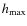 $h_{\rm max}$