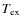 $T_{\rm ex}$
